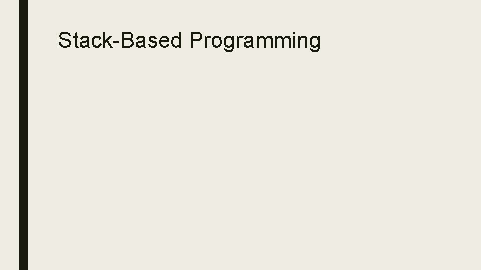 Stack-Based Programming 