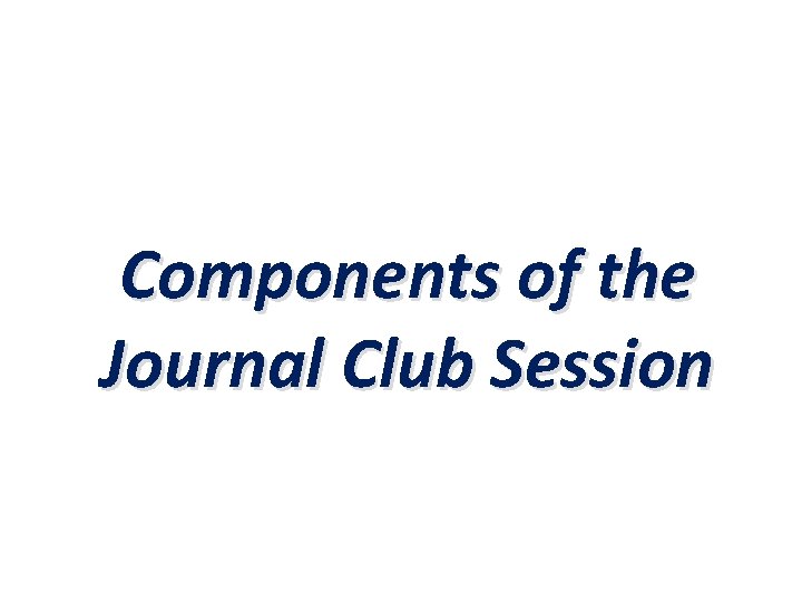 Components of the Journal Club Session 