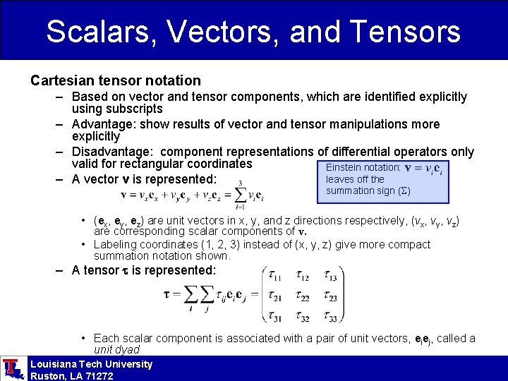 Scalars, Vectors, and Tensors Cartesian tensor notation – Based on vector and tensor components,