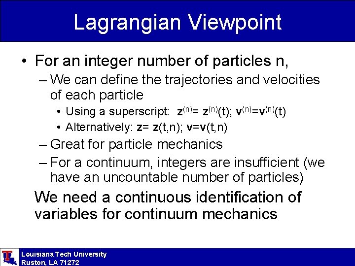 Lagrangian Viewpoint • For an integer number of particles n, – We can define