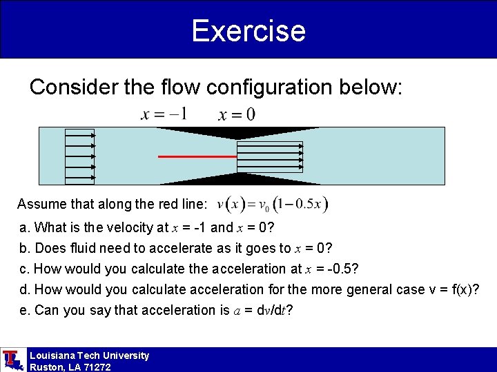 Exercise Consider the flow configuration below: Assume that along the red line: a. What