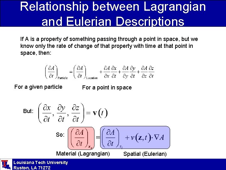 Relationship between Lagrangian and Eulerian Descriptions If A is a property of something passing