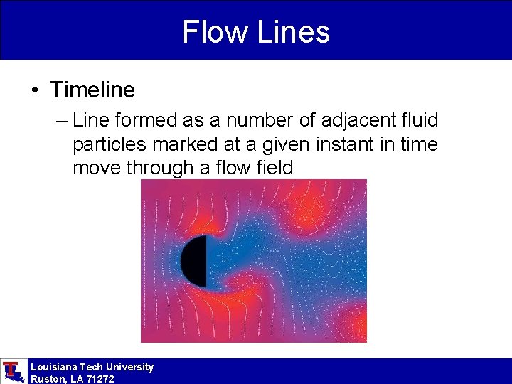Flow Lines • Timeline – Line formed as a number of adjacent fluid particles