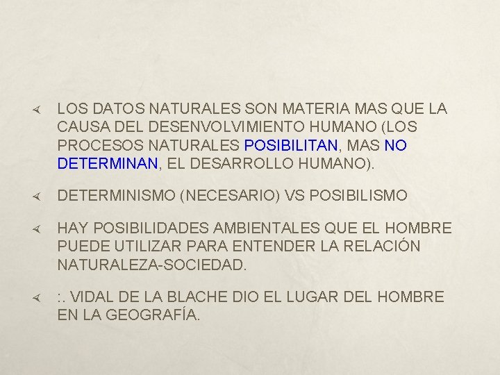  LOS DATOS NATURALES SON MATERIA MAS QUE LA CAUSA DEL DESENVOLVIMIENTO HUMANO (LOS