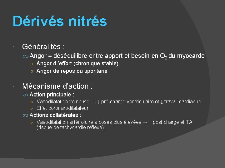 Dérivés nitrés Généralités : Angor = déséquilibre entre apport et besoin en O 2