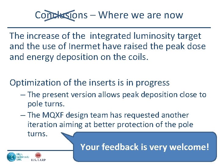 Conclusions – Where we are now The increase of the integrated luminosity target and