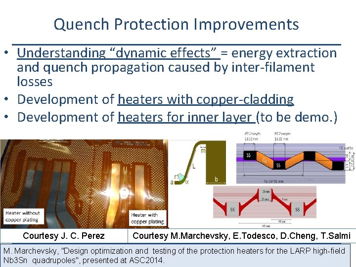 Quench Protection Improvements • Understanding “dynamic effects” = energy extraction and quench propagation caused