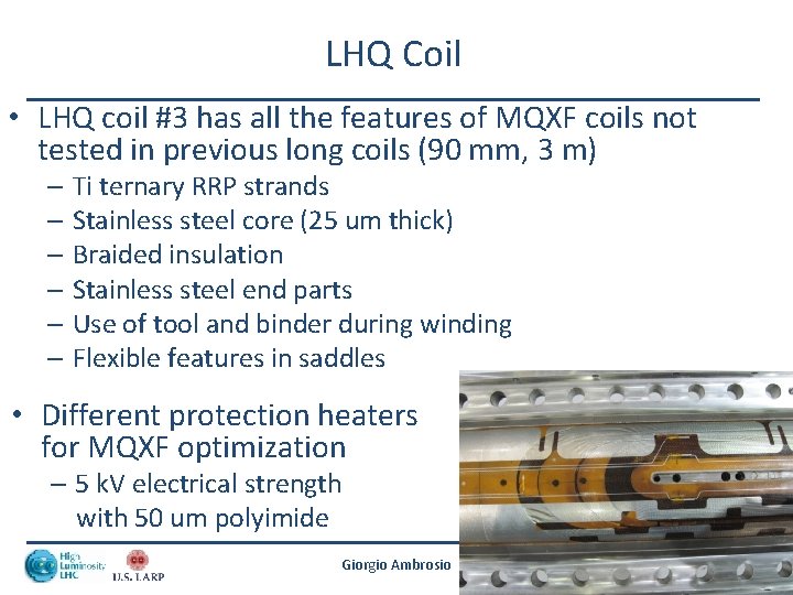 LHQ Coil • LHQ coil #3 has all the features of MQXF coils not