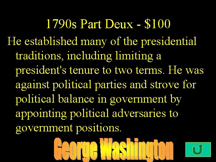 1790 s Part Deux - $100 He established many of the presidential traditions, including