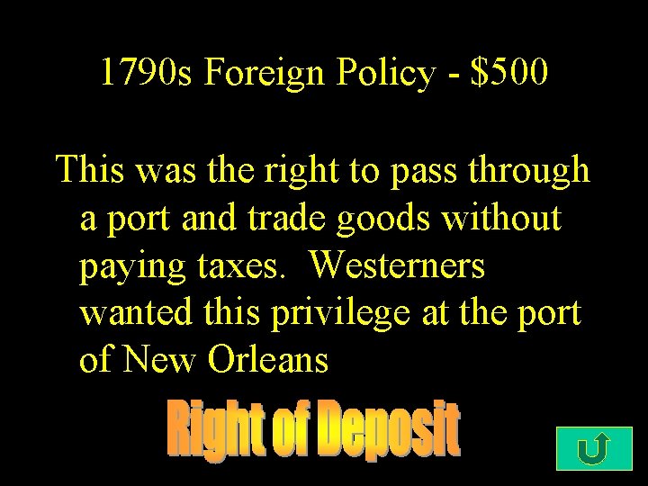 1790 s Foreign Policy - $500 This was the right to pass through a