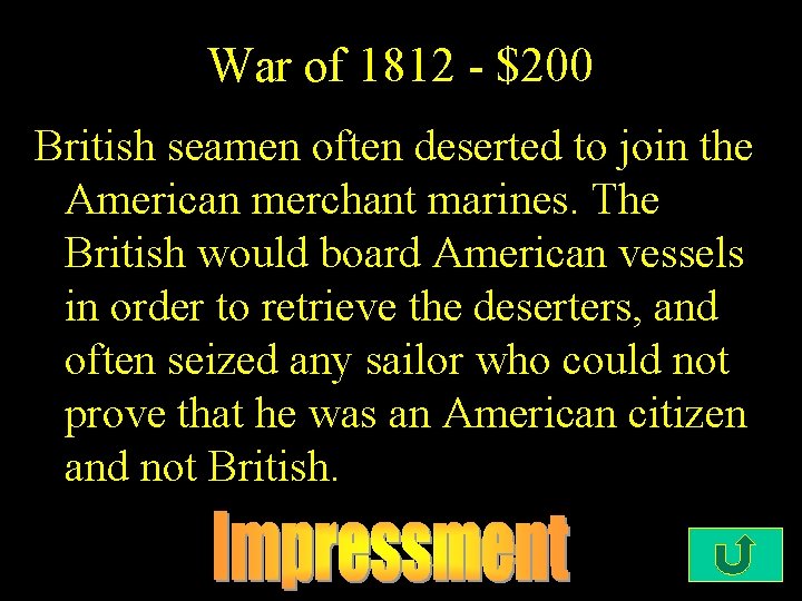 War of 1812 - $200 British seamen often deserted to join the American merchant