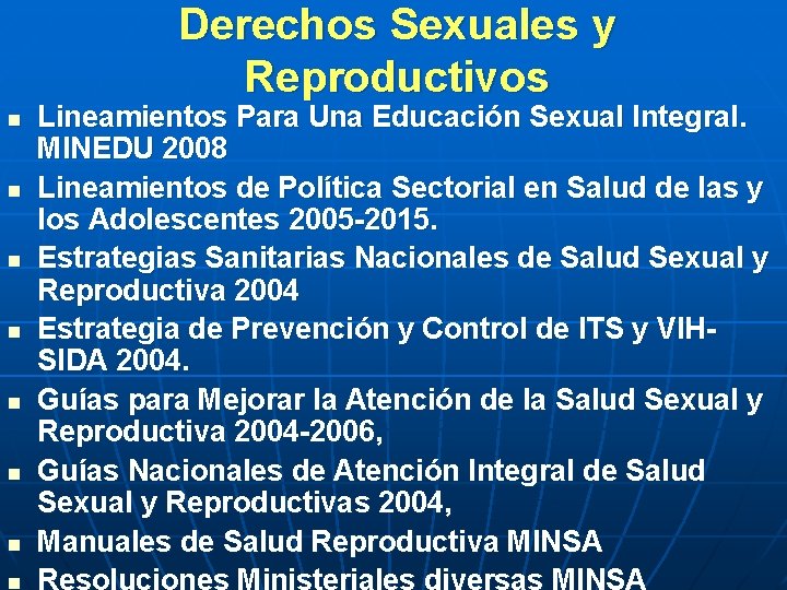 Derechos Sexuales y Reproductivos n n n n Lineamientos Para Una Educación Sexual Integral.