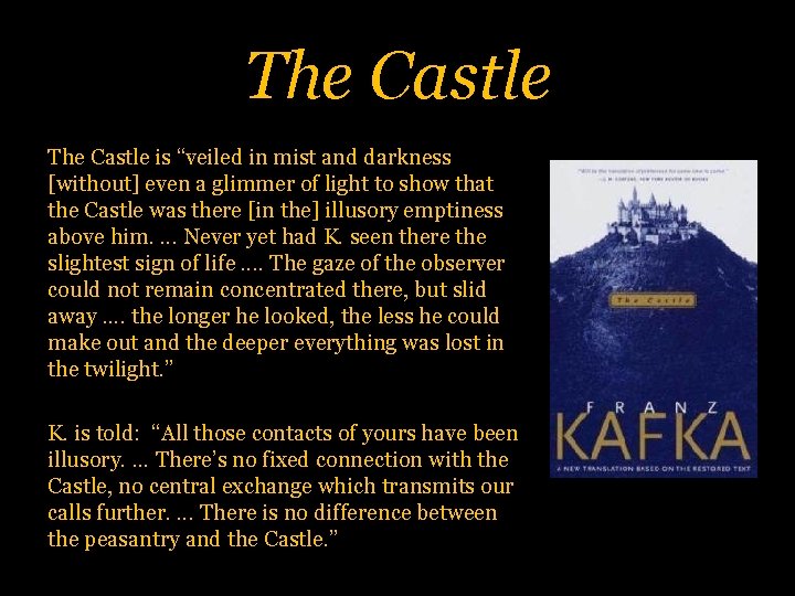 The Castle is “veiled in mist and darkness [without] even a glimmer of light