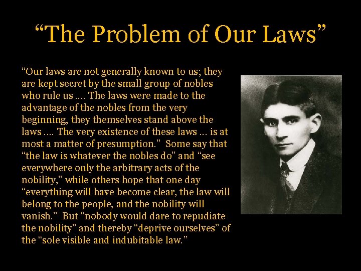 “The Problem of Our Laws” “Our laws are not generally known to us; they