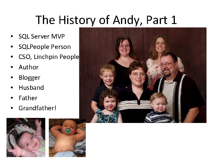 The History of Andy, Part 1 • • SQL Server MVP SQLPeople Person CSO,