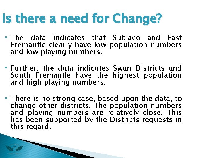 Is there a need for Change? The data indicates that Subiaco and East Fremantle