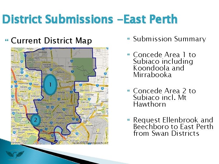 District Submissions -East Perth Current District Map 1 2 Submission Summary Concede Area 1