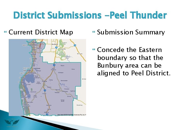 District Submissions -Peel Thunder Current District Map Submission Summary Concede the Eastern boundary so