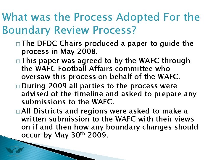 What was the Process Adopted For the Boundary Review Process? � The DFDC Chairs