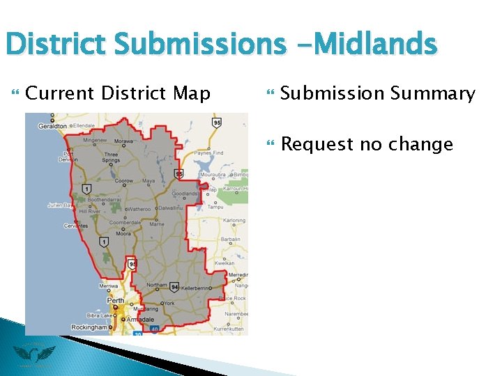 District Submissions -Midlands Current District Map Submission Summary Request no change 