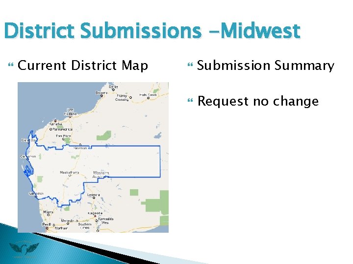 District Submissions -Midwest Current District Map Submission Summary Request no change 