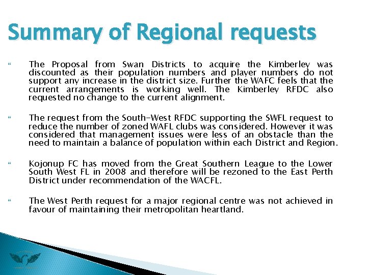 Summary of Regional requests The Proposal from Swan Districts to acquire the Kimberley was