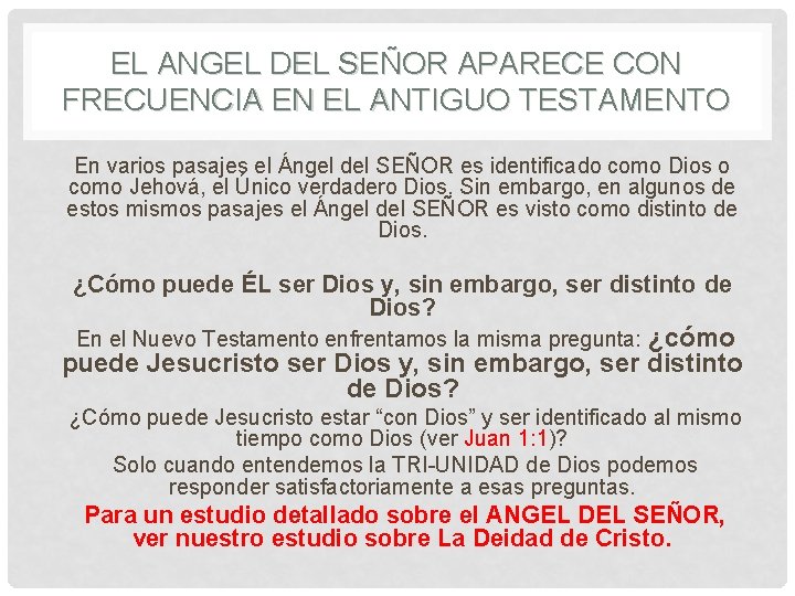 EL ANGEL DEL SEÑOR APARECE CON FRECUENCIA EN EL ANTIGUO TESTAMENTO En varios pasajes