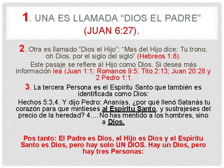 1. UNA ES LLAMADA “DIOS EL PADRE” (JUAN 6: 27). 2. Otra es llamado