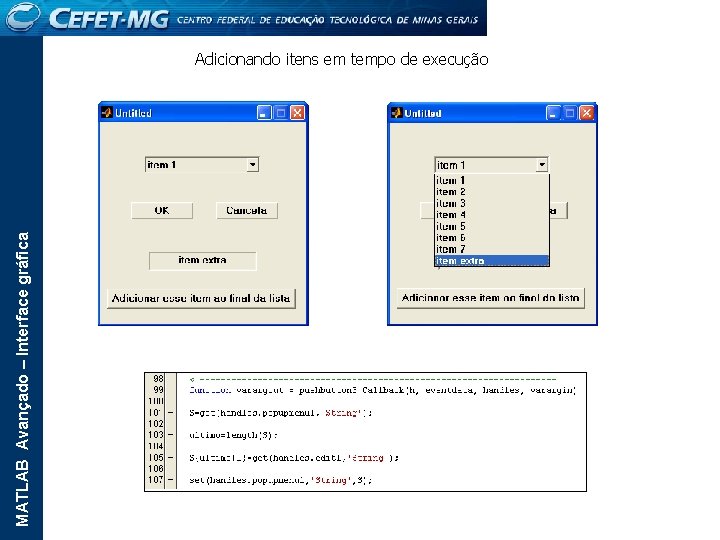 MATLAB Avançado – Interface gráfica Adicionando itens em tempo de execução 