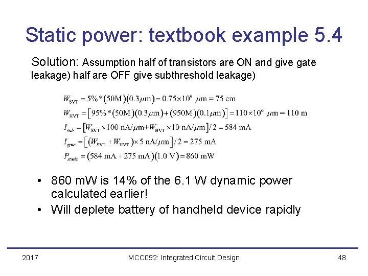 Static power: textbook example 5. 4 Solution: Assumption half of transistors are ON and