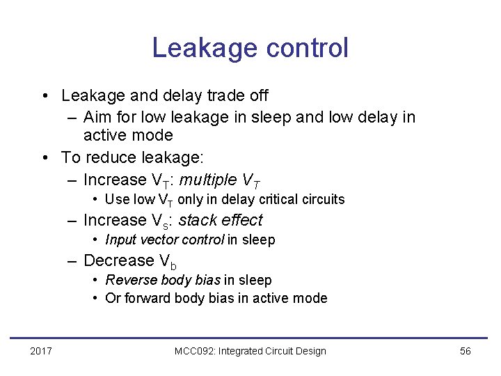 Leakage control • Leakage and delay trade off – Aim for low leakage in