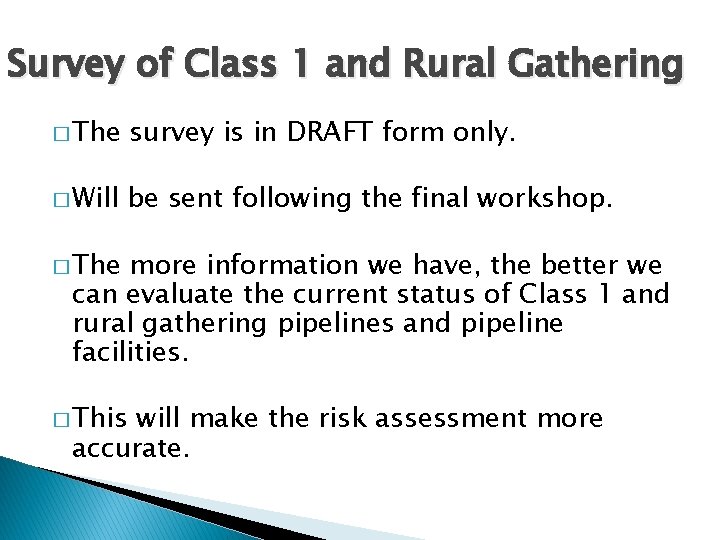 Survey of Class 1 and Rural Gathering � The survey is in DRAFT form