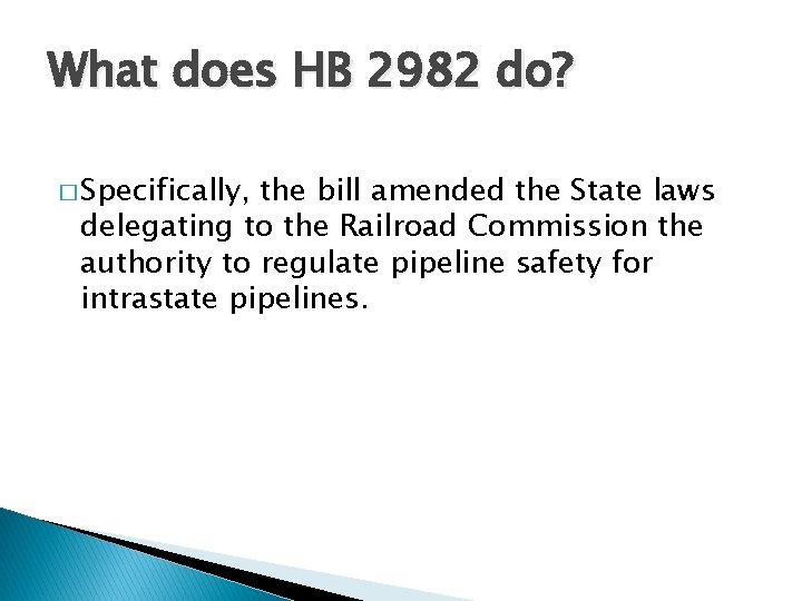 What does HB 2982 do? � Specifically, the bill amended the State laws delegating