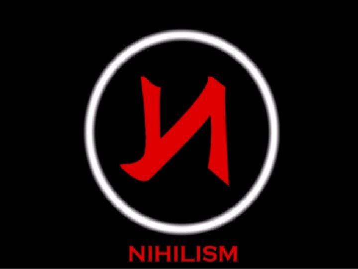 NIHILISM 