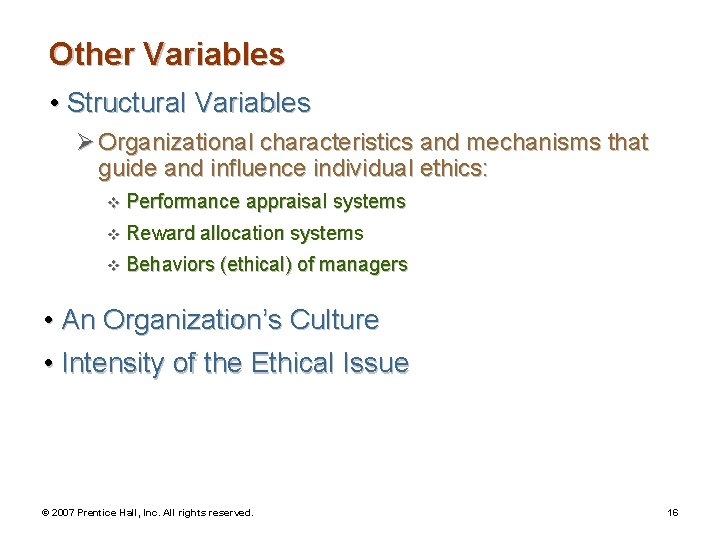 Other Variables • Structural Variables Ø Organizational characteristics and mechanisms that guide and influence
