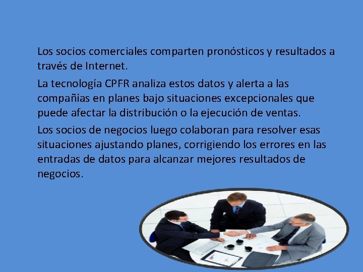 Los socios comerciales comparten pronósticos y resultados a través de Internet. La tecnología CPFR