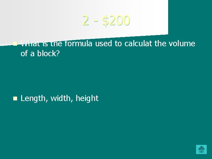 2 - $200 n What is the formula used to calculat the volume of