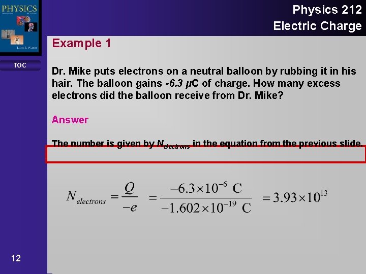 Physics 212 Electric Charge Example 1 TOC Dr. Mike puts electrons on a neutral