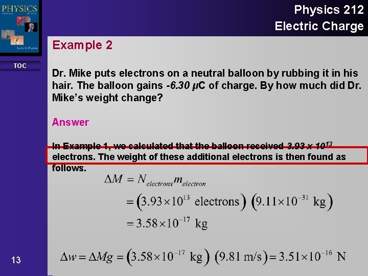 Physics 212 Electric Charge Example 2 TOC Dr. Mike puts electrons on a neutral