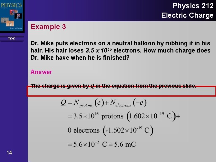 Physics 212 Electric Charge Example 3 TOC Dr. Mike puts electrons on a neutral
