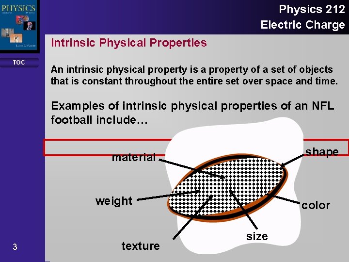 Physics 212 Electric Charge Intrinsic Physical Properties TOC An intrinsic physical property is a