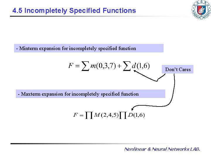 4. 5 Incompletely Specified Functions - Minterm expansion for incompletely specified function Don’t Cares