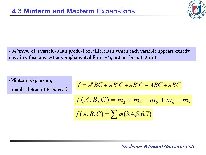 4. 3 Minterm and Maxterm Expansions - Minterm of n variables is a product