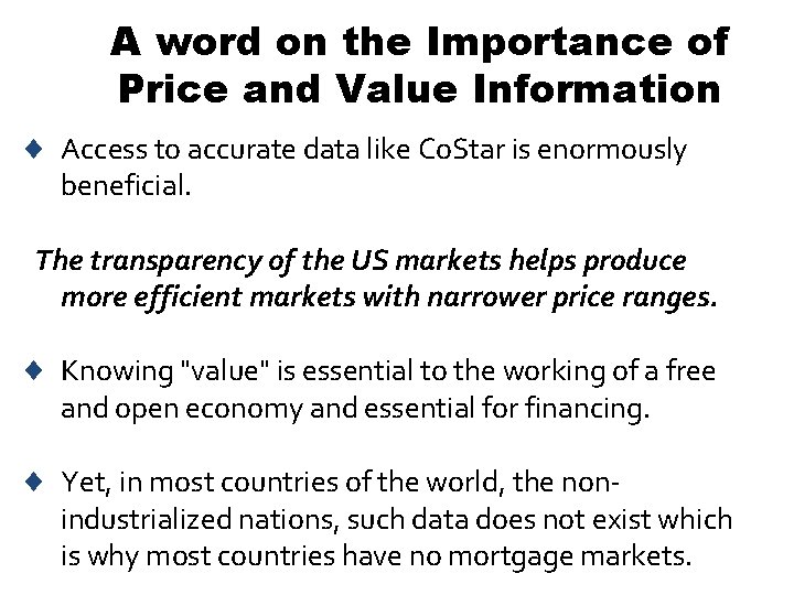 A word on the Importance of Price and Value Information ¨ Access to accurate