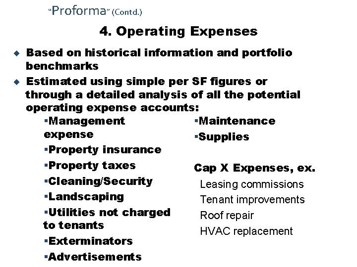 “Proforma” (Contd. ) 4. Operating Expenses ¨ Based on historical information and portfolio benchmarks