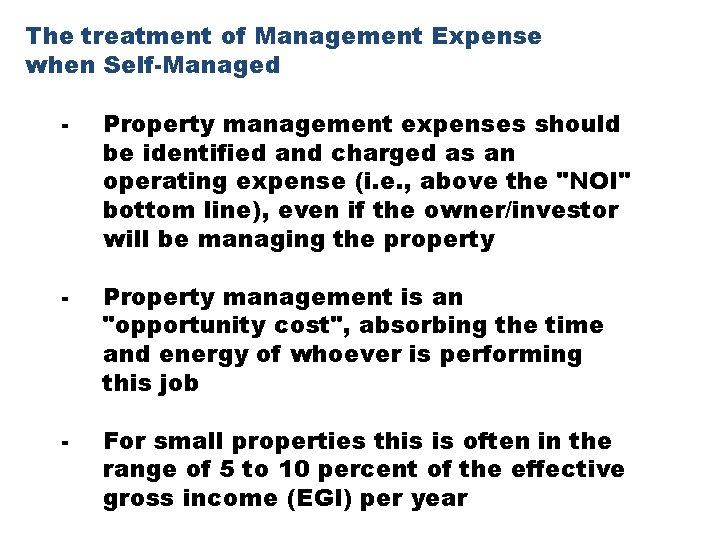 The treatment of Management Expense when Self-Managed - Property management expenses should be identified