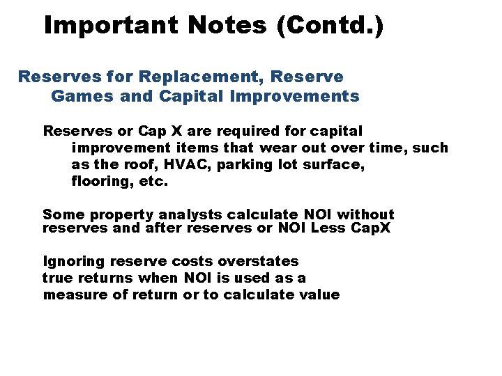 Important Notes (Contd. ) Reserves for Replacement, Reserve Games and Capital Improvements Reserves or