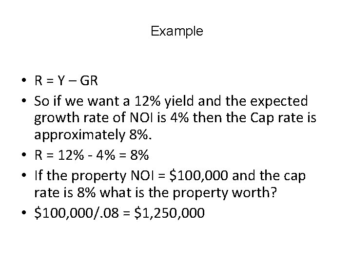 Example • R = Y – GR • So if we want a 12%