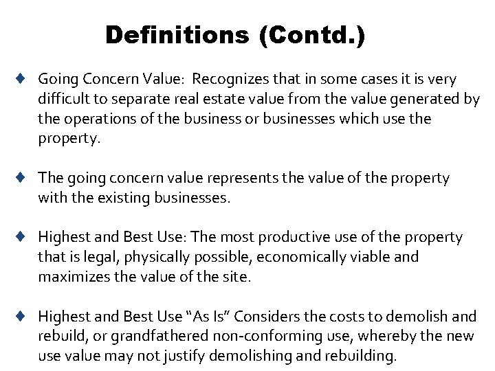 Definitions (Contd. ) ¨ Going Concern Value: Recognizes that in some cases it is