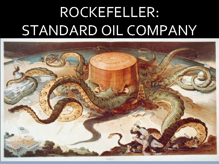 ROCKEFELLER: STANDARD OIL COMPANY 